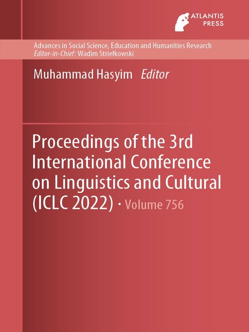 Title details for Proceedings of the 3rd International Conference on Linguistics and Cultural (ICLC 2022) by Muhammad Hasyim - Available